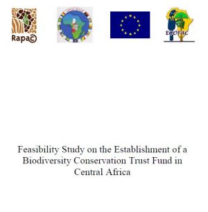 Feasibility Study on the Establishment of a Biodiversity Conservation Trust Fund in Central Africa.
