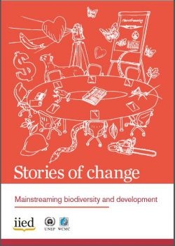 Stories of change: Mainstreaming biodiversity and development